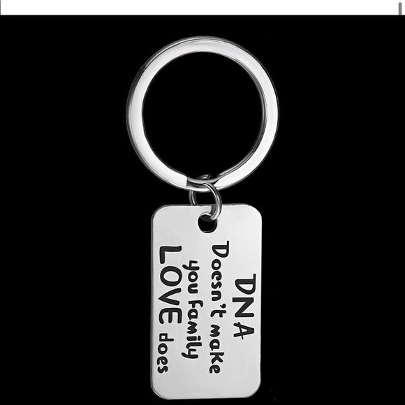 DNA Doesn’t make you FAMILY LOVE does Key Chain - Picture 4 of 5